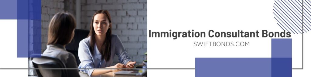 Immigration Consultant Bonds - The banner shows two woman talking in table with a colored white background.