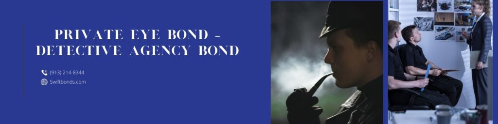 Private Eye Bond – Detective Agency Bond - The banner shows a private detective with a wood cigar and a three person discussing bout the images in a room with a colored dark blue as background.