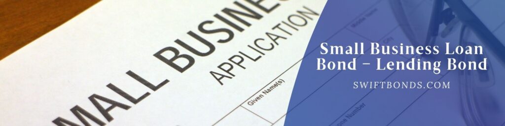 Small Business Loan Bond - Lending Bond - The banner shows a document of a Small business loan.
