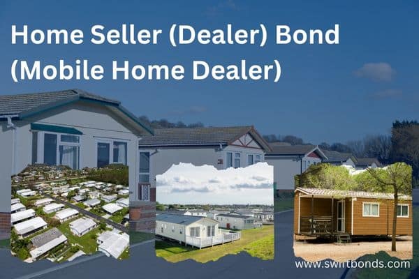 A Home Seller (Dealer) Bond, specifically for a Mobile Home Dealer, is a surety bond required for businesses that sell mobile homes to ensure compliance with state regulations and ethical business practices. This bond protects buyers from fraud, misrepresentation, or failure to deliver the mobile home as agreed. If the dealer violates these obligations, the bond provides financial compensation to the affected buyers or state authorities.