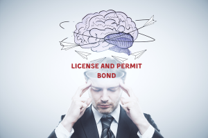 Businessman focusing with a brain illustration above his head and the words 'License and Permit Bond,' representing the importance of understanding bonds for business compliance.