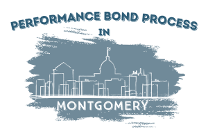 A sketch of the Montgomery skyline with the state capitol building prominently featured. The text “Performance Bond Process in Montgomery” is displayed above the sketch, illustrating the steps needed to secure performance bonds for projects in the city.