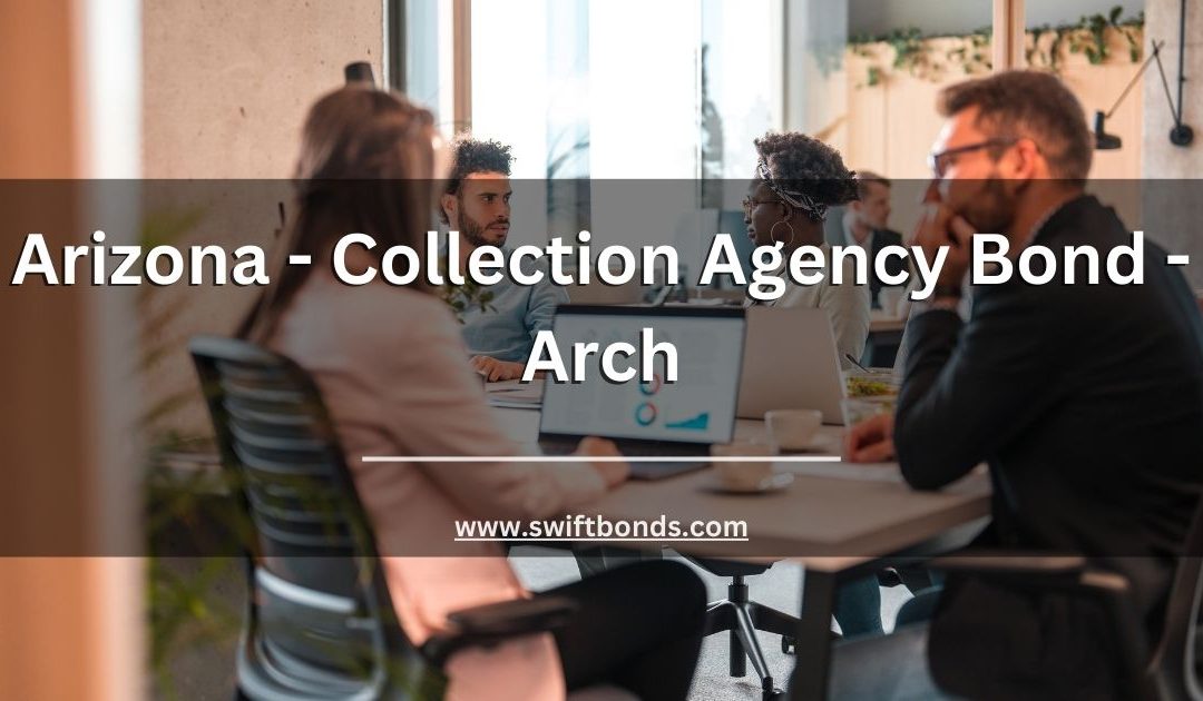 Arizona - Collection Agency Bond - Arch