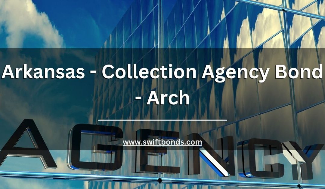 Arkansas - Collection Agency Bond - Arch