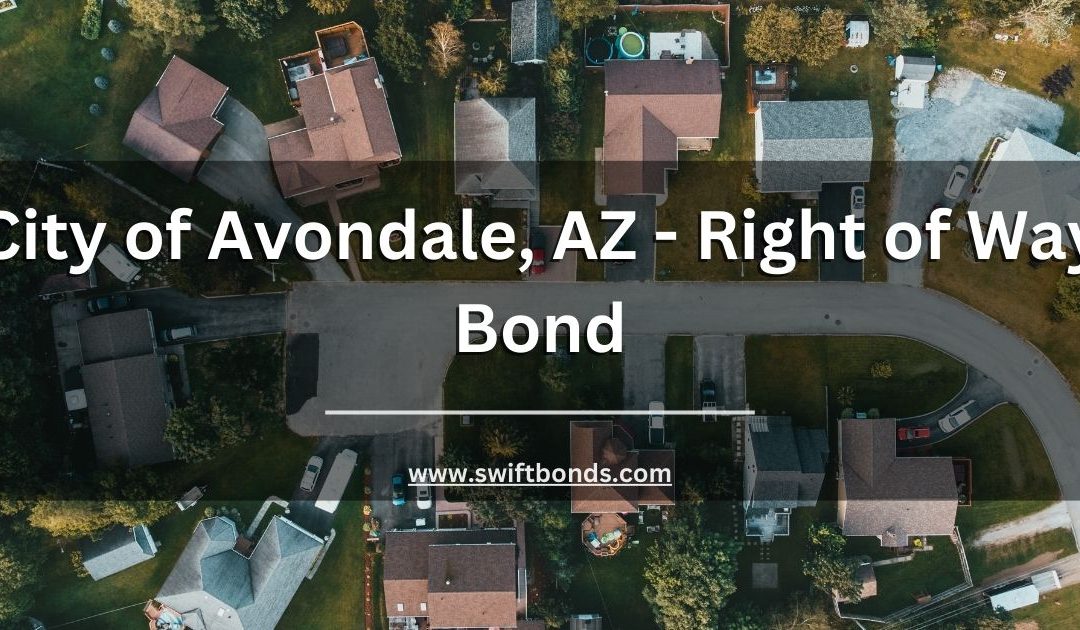 City of Avondale, AZ - Right of Way Bond