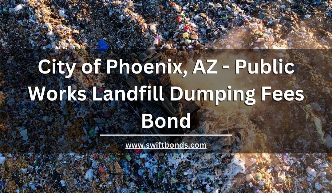 City of Phoenix, AZ - Public Works Landfill Dumping Fees Bond