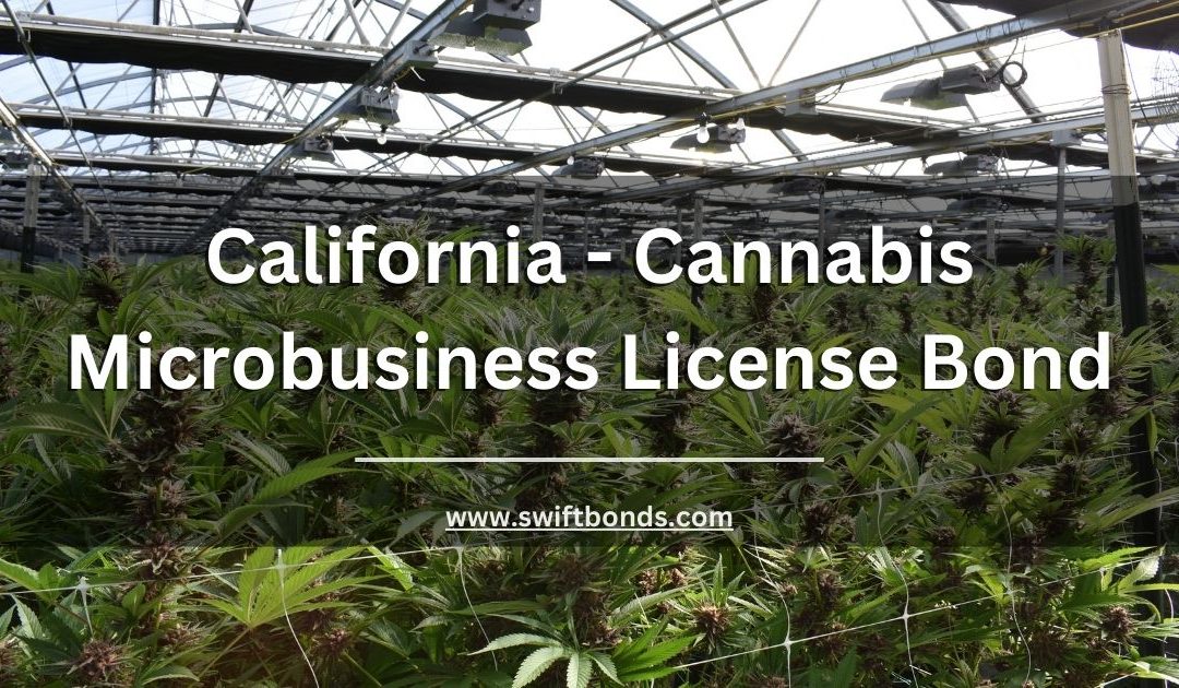 California - Cannabis Microbusiness License Bond