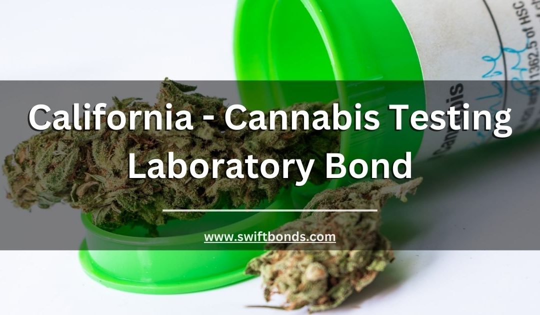 California - Cannabis Testing Laboratory Bond