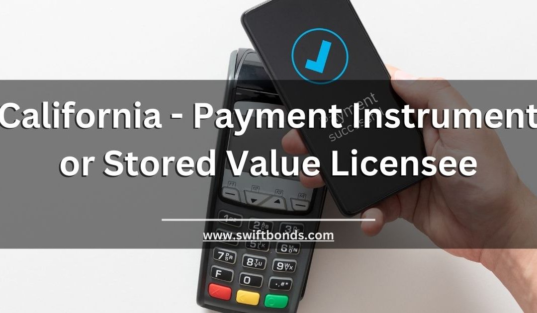 California - Payment Instrument or Stored Value Licensee