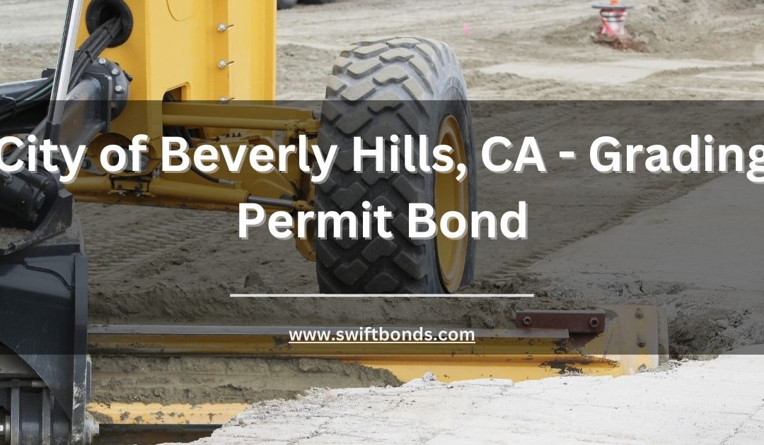 City of Beverly Hills, CA - Grading Permit Bond