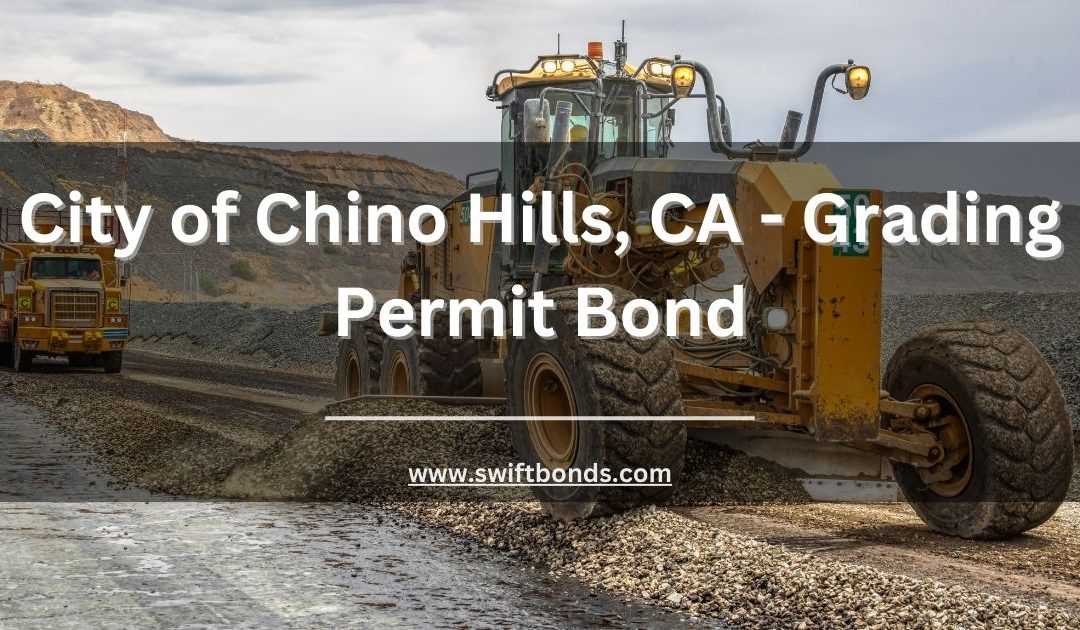 City of Chino Hills, CA - Grading Permit Bond