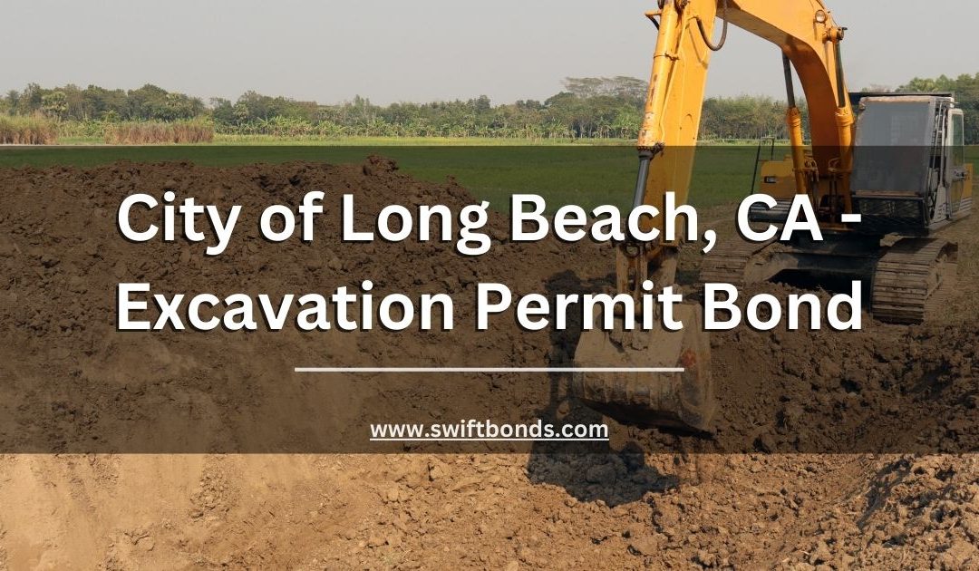 City of Long Beach, CA - Excavation Permit Bond