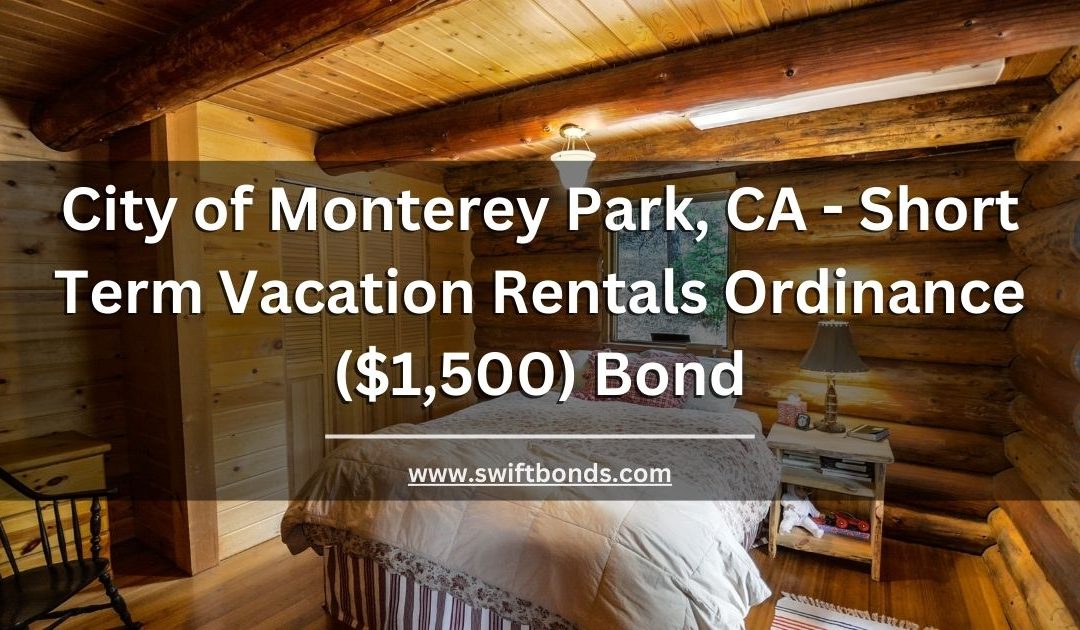 City of Monterey Park, CA - Short Term Vacation Rentals Ordinance ($1,500) Bond