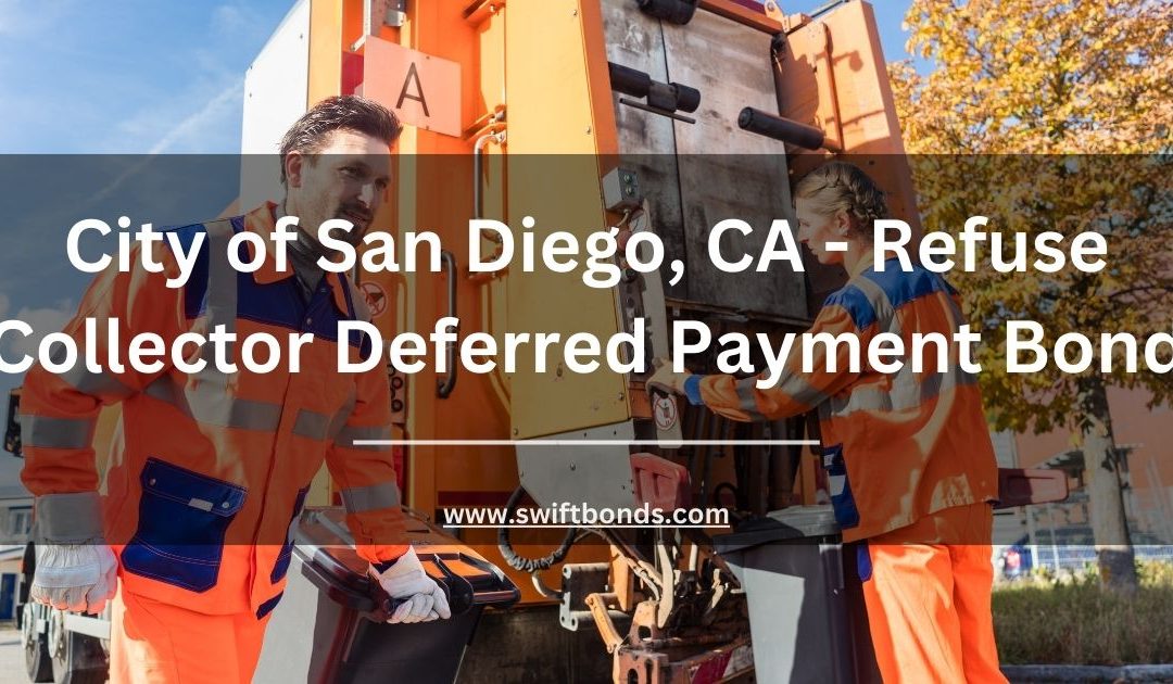 City of San Diego, CA - Refuse Collector Deferred Payment Bond