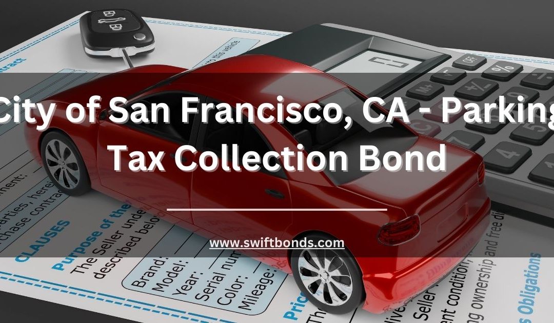 City of San Francisco, CA - Parking Tax Collection Bond