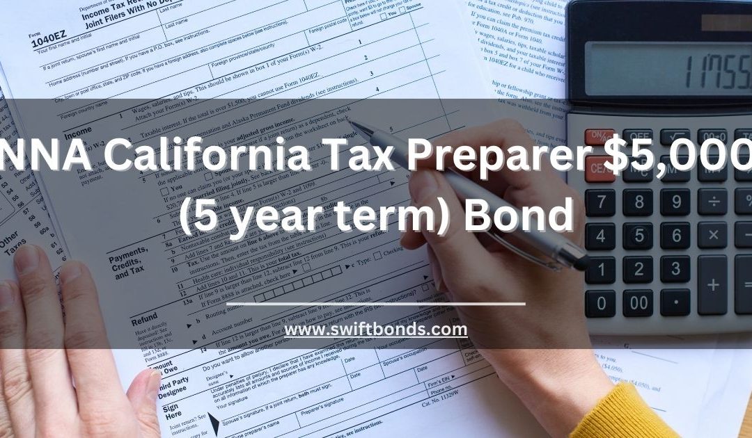 NNA California Tax Preparer $5,000 (5 year term) Bond