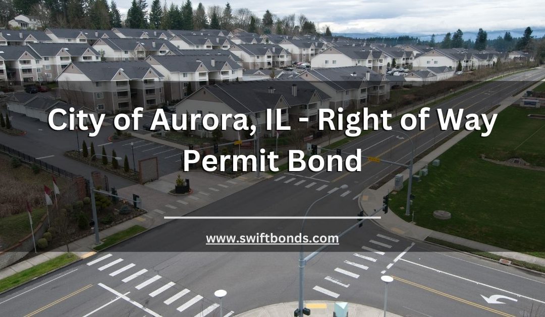 City of Aurora, IL - Right of Way Permit Bond