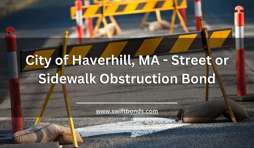 City of Haverhill, MA - Street or Sidewalk Obstruction Bond