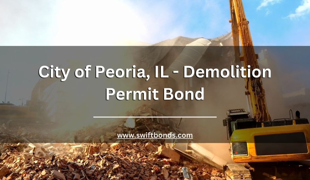City of Peoria, IL - Demolition Permit Bond