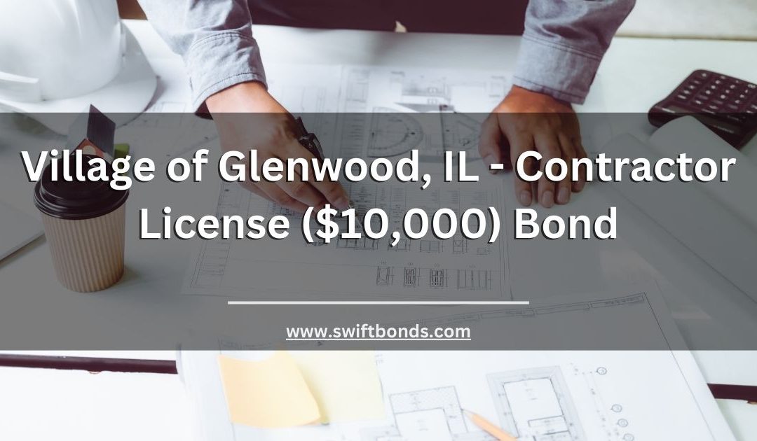 Village of Glenwood, IL - Contractor License Bond