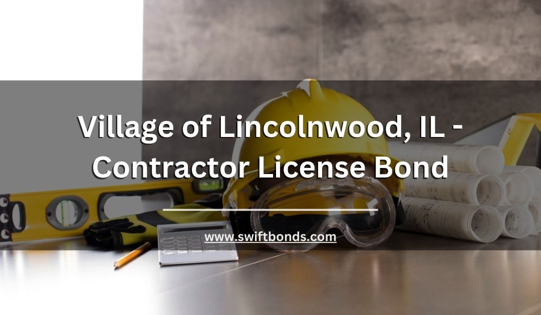 Village of Lincolnwood, IL - Contractor License Bond