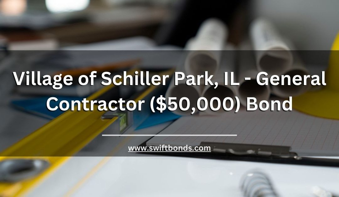 Village of Schiller Park, IL - General Contractor Bond