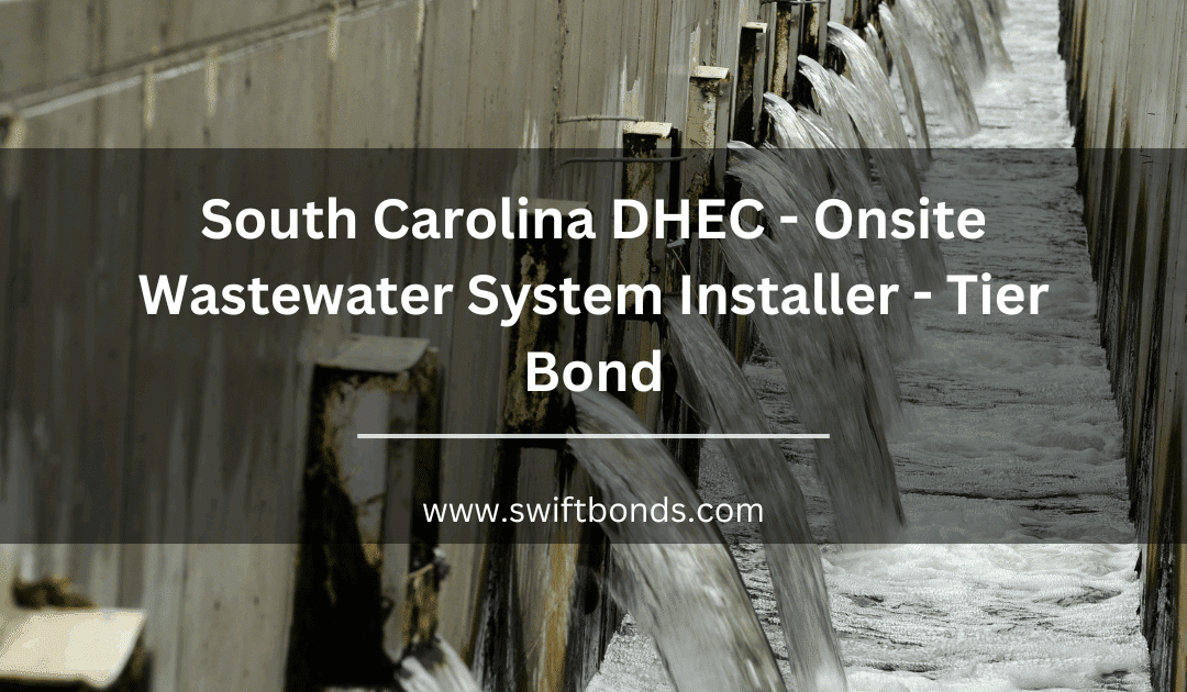 South Carolina DHEC – Onsite Wastewater System Installer – Tier Bond ...