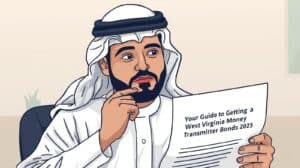 Illustration of a professional man reading a document labeled 'Your Guide to Getting a West Virginia Money Transmitter Bond in 2025,' symbolizing careful review of financial compliance requirements.